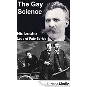The Gay Science (A Modernized Translation with a New Introduction and Biography)
