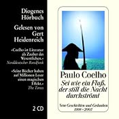 H&ouml;rbuch Sei wie ein Fluß, der still die Nacht durchströmt