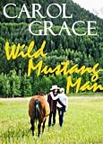 Wild Mustang Man