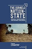 The Israeli nation-state : political, constitutional, and cultural challenges