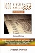 1000 Bible Facts About God (Revised Edition): With Scriptural Index - [Bible Reference Book, Study Guide, and Evangelism Aid: Names, Titles, and Attributes of God included with Explanatory Notes]