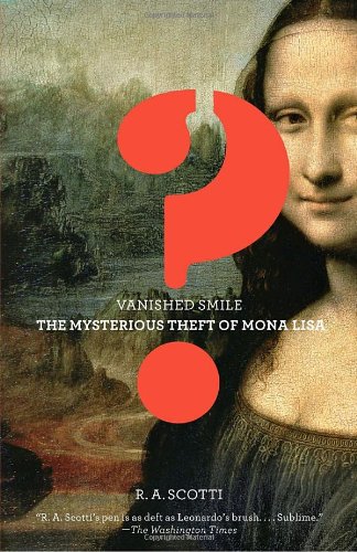  vanished smile: the mysterious theft of the mona lisa (vintage) 