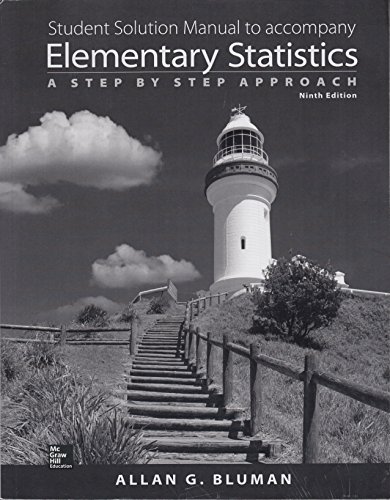 Student Solution Manual to Accompany Elementary Statistics a Step By Step Approach 9th Edition