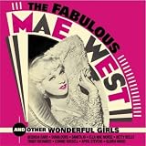 The Fabulous Mae West... And Other Wonderful Girls