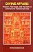 Divine Affairs: Religion, Pilgrimage and the State in Colonial and Postcolonial India