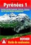 Pyr�n�es 1 - Pyr�n�es Centrales Espagnoles : Panticosa - Benasque. Les 50 plus belles randonn�es