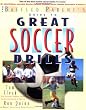Great Soccer Drills : The Baffled Parent's Guide