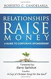 Relationships Raise Money: A Guide to Corporate Sponsorship