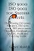 ISO 9000 ISO 9001 100 Success Secrets; The Missing ISO 9000, ISO 9001, ISO 9001 2000, ISO 9000 2000 Checklist, Certification, Quality, Audit and Training Guide