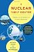 Image of A Nuclear Family Vacation: Travels in the World of Atomic Weaponry