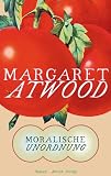 Moralische Unordnung - Margaret Atwood