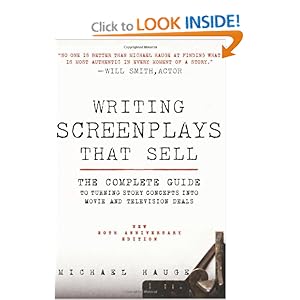 Writing Screenplays That Sell, New Twentieth Anniversary Edition: The Complete Guide to Turning Story Concepts into Movie and Television Deals