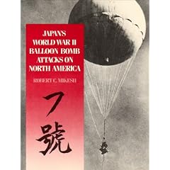 Japan's World War II Balloon Bomb Attacks on North America