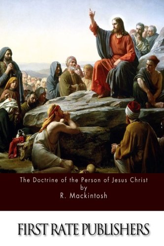 The Doctrine of the Person of Jesus Christ