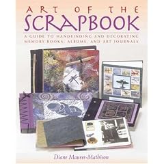 Art of the Scrapbook: A Guide to Handbinding and Decorating Memory Books, Albums, and Art Journals: A Guide to Handbinding and Decorating Memory Books, Albums and Art Journals (Taschenbuch)