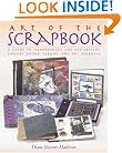 Art of the Scrapbook: A Guide to Handbinding and Decorating Memory Books, Albums, and Art Journals