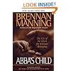 Abba's Child: The Cry of the Heart for Intimate Belonging