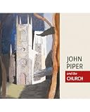 John Piper and the Church : a celebration of HM the Queen's Diamond Jubilee by the Friends of Dorchester Abbey