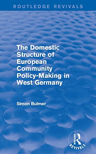 The Domestic Structure of European Community Policy-Making in West Germany (Routledge Revivals)