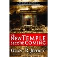 The New Temple and the Second Coming: The Prophecy That Points to Christ's Return in Your Generation by Grant R. Jeffrey