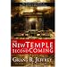 The New Temple and the Second Coming: The Prophecy That Points to Christ's Return in Your Generation