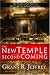 The New Temple and the Second Coming: The Prophecy That Points to Christ's Return in Your Generation