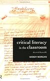 Critical Literacy in the Classroom: The Art of the Possible