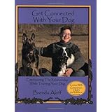 Get Connected with Your Dog: Emphasizing the Relationship While Training Your Dog