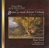 Clarence Whaite and the Welsh art world : the Betws-y-coed artists' colony, 1844-1914