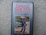 Difficult Shots Made Easy [VHS]