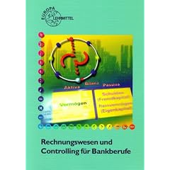 Rechnungswesen und Controlling f�r Bankberufe