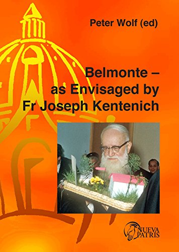 Belmonte - as Envisaged by Fr Joseph Kentenich