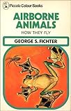 Airborne animals : how they fly
