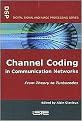 Channel Coding in Communication Networks (From Theory to Turbo Codes) (Digital Signal and Image Processing Series) (Hardcover)