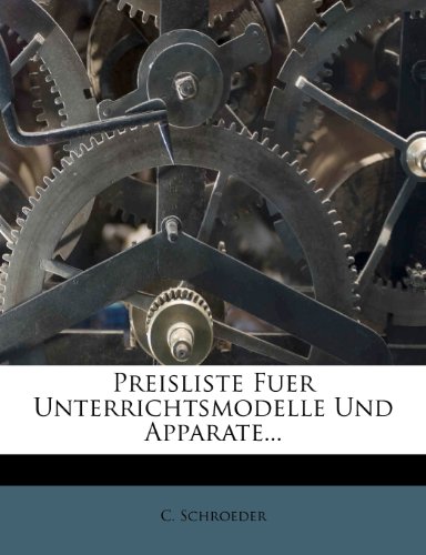 Preisliste Fuer Unterrichtsmodelle Und Apparate... (German Edition)