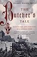The Butcher's Tale: Murder and Anti-Semitism in a German Town