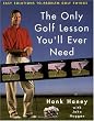 The Only Golf Lesson You'll Ever Need: Easy Solutions to Problem Golf Swings