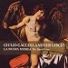 Classical Music : Giulio Caccini and His Circle