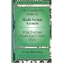 Consumer's Guide to HSAs: Health Savings Accounts (Brick Tower Press Financial Guide)