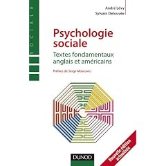 Psychologie sociale. Textes fondamentaux anglais et am�ricains