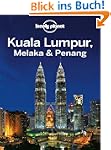 Lonely Planet Kuala Lumpur, Melaka &...