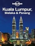 Lonely Planet Kuala Lumpur, Melaka &...