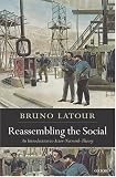Reassembling the Social: An Introduction to Actor-Network-Theory