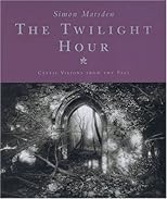 The Twilight Hour: Celtic Visions from the Past