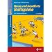 Neue und bew�hrte Ballspiele: f�r Schule und Verein