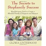 The Secrets to Stepfamily Success