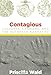 Contagious: Cultures, Carriers, and the Outbreak Narrative (a John Hope Franklin Center Book)