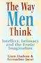 The Way Men Think: Intellect, Intimacy, and the Erotic Imagination