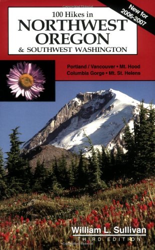 100 Hikes in Northwest Oregon & Southwest Washington, 3rd Edition