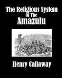 The Religious System of the Amazulu